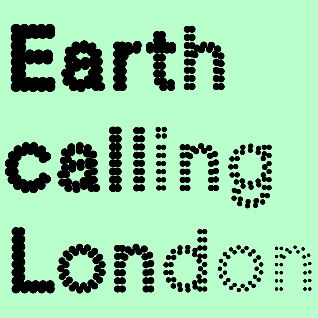 Earth Calling London